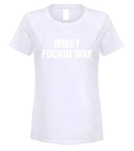Load image into Gallery viewer, 2019 brand men shirt Mikey Fuckin Way shirt, hoodie, sweat shirt